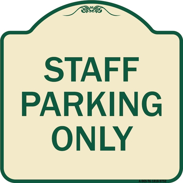 Signmission Designer Series-Staff Parking Only, Tan & Green Heavy-Gauge Aluminum, 18" x 18", TG-1818-9752 A-DES-TG-1818-9752 - main